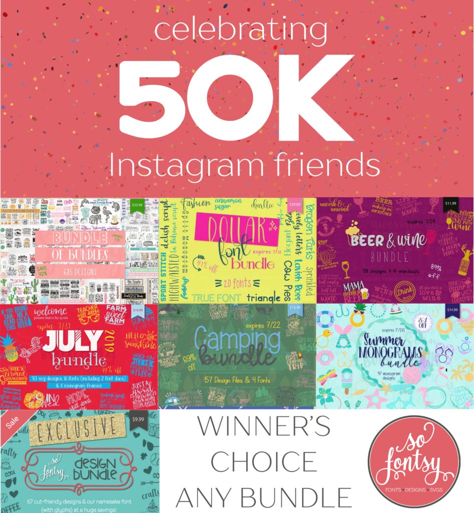 50K Instagram Giveaway!! Win a So Fontsy Bundle Of Your Choice!