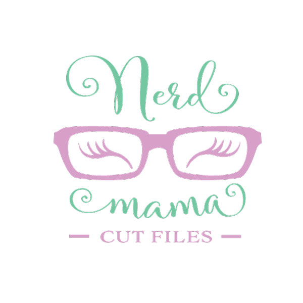 Nerd Mama Cut Files